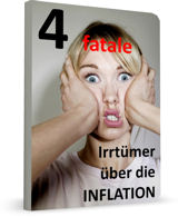 4 fatale Irrtümer über die Inflation