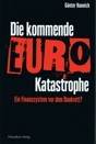 Cover vom Buch „Die kommende Euro-Katasrophe von Gnter Hannich“