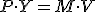 P\cdot Y = M\cdot V