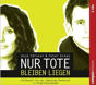 Abbildung des Hrbuches „Nur Tote bleiben liegen“