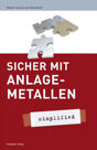 Abbildung vom Buch: Sicher mit Anlagemetallen