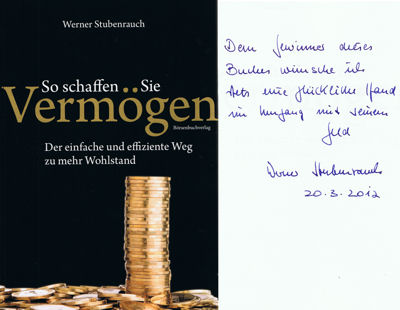 So schaffen Sie Vermögen vom Autor Werner Stubenrauch signiert.