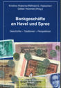 Abbildung des Buches „Bankgeschäfte an Havel und Spree “
