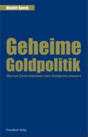 Abbildung vom Buch „Geheime Goldpolitik“